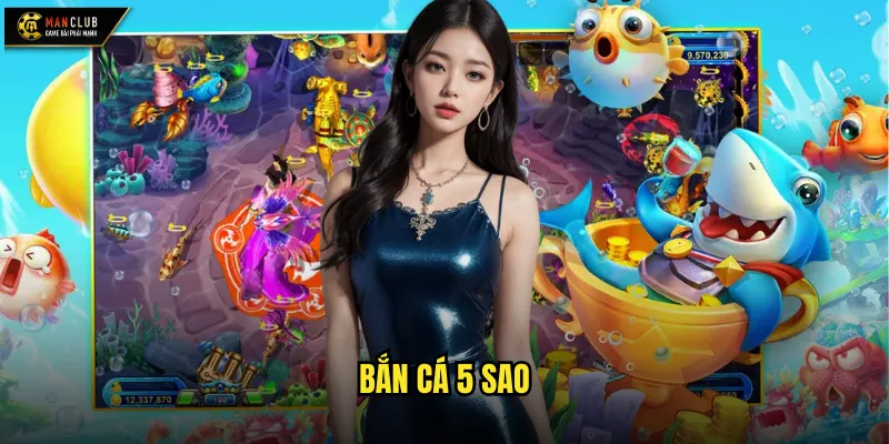 Bắn cá 5 sao